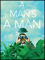 Show poster for A Man’s a Man