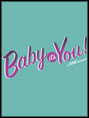 Show poster for Baby It’s You