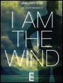 Show poster for I Am the Wind