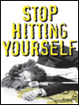 Show poster for Stop Hitting Yourself