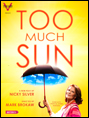Show poster for Too Much Sun