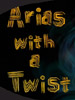 Show poster for Arias with a Twist