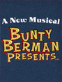 Show poster for Bunty Berman Presents