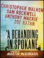 Show poster for A Behanding in Spokane
