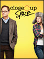 Show poster for Close Up Space