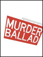 Show poster for Murder Ballad