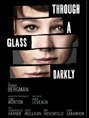Show poster for Through a Glass Darkly