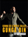 Show poster for Gonna See a Movie Called Gunga Din