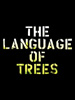 Show poster for the language of trees