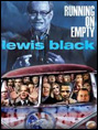 Show poster for Lewis Black: Running on Empty