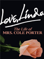 Show poster for Love, Linda: The Life of Mrs. Cole Porter