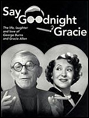 Poster for Say Goodnight , Gracie
