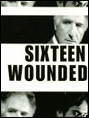 Show poster for Sixteen Wounded
