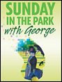 Show poster for Sunday in the Park with George