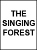 Show poster for The Singing Forest