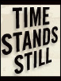 Show poster for Time Stands Still