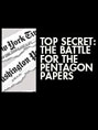 Show poster for Top Secret: The Battle for the Pentagon Papers