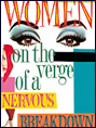 Show poster for Women on the Verge of a Nervous Breakdown