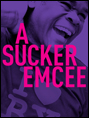 Show poster for A Sucker Emcee