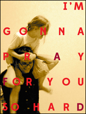Show poster for I’m Gonna Pray for You So Hard