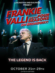 Show poster for Frankie Valli and the Four Seasons on Broadway!