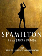 Show poster for Spamilton: An American Parody