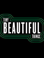 Show poster for Tiny Beautfiul Things