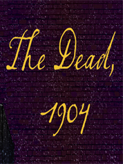 Show poster for The Dead, 1904