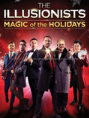 Show poster for The Illusionists — Magic of the Holidays